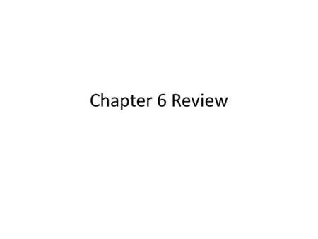 Chapter 6 Review. 1. What intermolecular forces predominate when rubbing alcohol (CH 3 CHOHCH 3 ) and water are mixed? a.hydrogen bonding b.induced dipole.