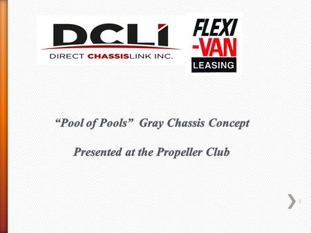 1.  Lack of chassis interoperability led to operational inefficiencies for Marine Terminal Operators, Motor Carriers and BCO’s: -Multiple chassis pools.