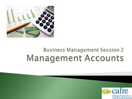 1. Overview of areas to cover  Variable, overhead, capital costs and receipts  Depreciation  Gross margin and net margin  Focus on individual farm.