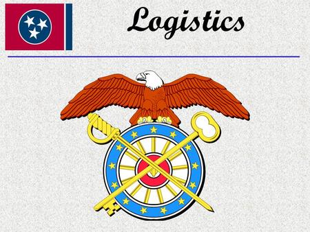 Logistics.