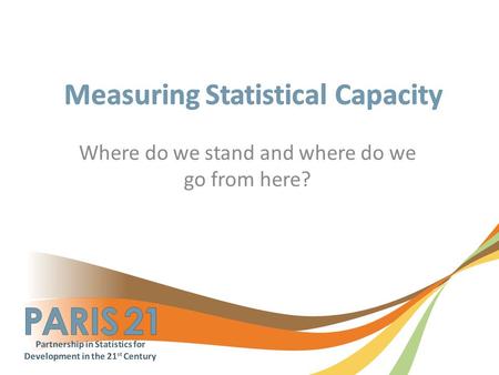 Where do we stand and where do we go from here?. 2 Track NSS progress Development partner/government request Establishing accurate reference Improve targeted.