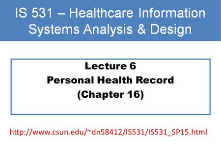 Lecture 6 Personal Health Record (Chapter 16)