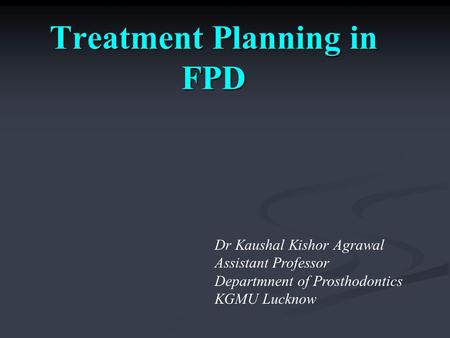 Treatment Planning in FPD