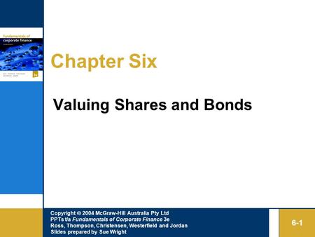 Copyright  2004 McGraw-Hill Australia Pty Ltd PPTs t/a Fundamentals of Corporate Finance 3e Ross, Thompson, Christensen, Westerfield and Jordan Slides.