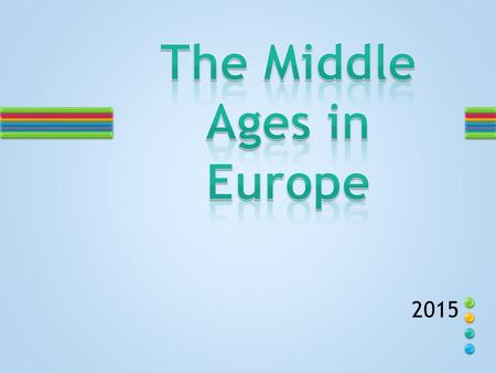 The Middle Ages in Europe