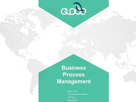 GAJAH ANNUAL REPORT 2015 | 1 Business Process Management Meghan Atkins Lohith Bangalore Omprakash John Doyle Rebecca Mazur.