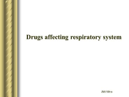 Jiří Slíva Drugs affecting respiratory system. Absolute number of patients suffering from AB in CZ Period Number of patients