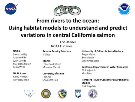 University of California Santa Barbara Roger Nizbet Ben Martin Laure Pecquerie California Department of Water Resources Eli Ateljevich Kijin Nam Romberg.