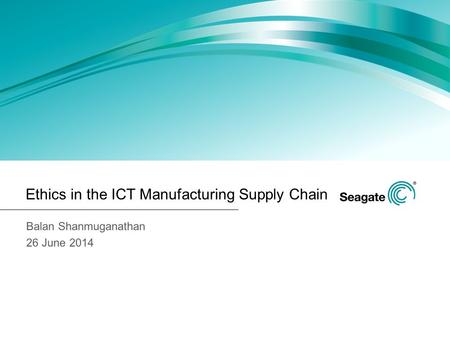 Ethics in the ICT Manufacturing Supply Chain