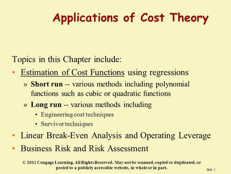 Slide 1 © 2011 Cengage Learning. All Rights Reserved. May not be scanned, copied or duplicated, or posted to a publicly accessible website, in whole or.