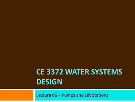 CE 3372 Water Systems Design