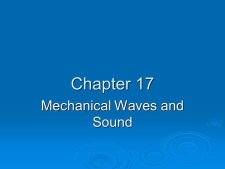 Mechanical Waves and Sound