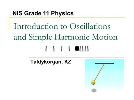 Introduction to Oscillations and Simple Harmonic Motion