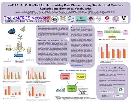 EleMAP: An Online Tool for Harmonizing Data Elements using Standardized Metadata Registries and Biomedical Vocabularies Jyotishman Pathak, PhD 1 Janey.