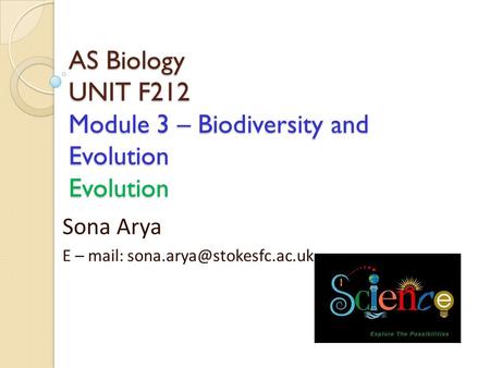 AS Biology UNIT F212 Module 3 – Biodiversity and Evolution Evolution