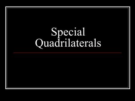 Special Quadrilaterals