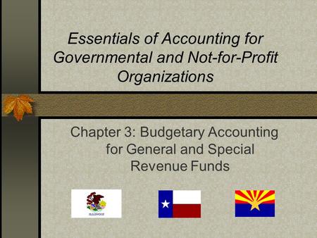 Chapter 3: Budgetary Accounting for General and Special Revenue Funds