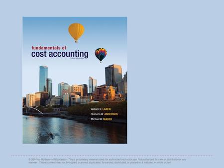 Fundamentals of Cost Accounting, 4th edition Lanen/Anderson/Maher