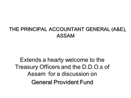 THE PRINCIPAL ACCOUNTANT GENERAL (A&E), ASSAM