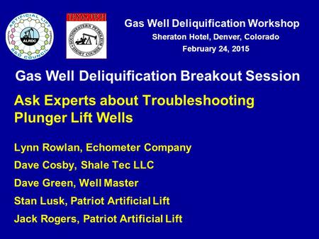 Gas Well Deliquification Breakout Session