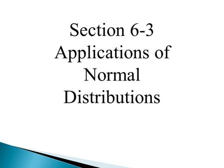 Applications of Normal Distributions