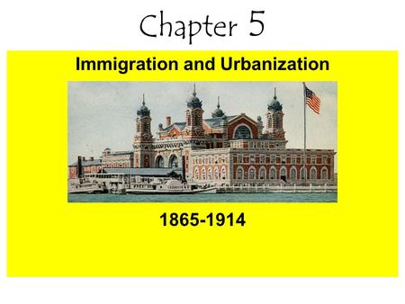 Immigration and Urbanization