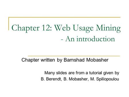 Chapter 12: Web Usage Mining - An introduction