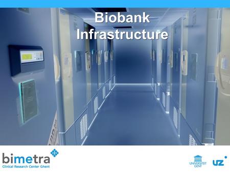 INTRODUCTIE: PROFIEL EN FUNCTIE Biobank Infrastructure.