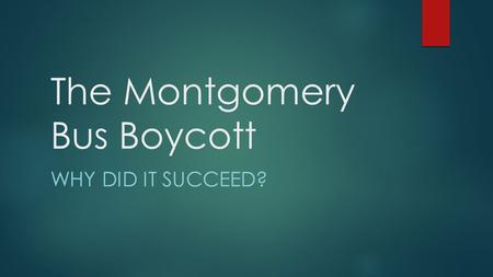 The Montgomery Bus Boycott WHY DID IT SUCCEED?. What to do??  AS A GROUP, answer the questions for Document A and F. You DO NOT have to write the answers.