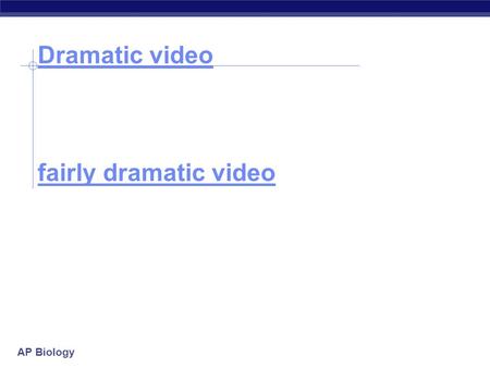 AP Biology Dramatic video fairly dramatic video AP Biology Dramatic videoDramatic video about PROTISTS!! fairly dramatic video fairly dramatic video.