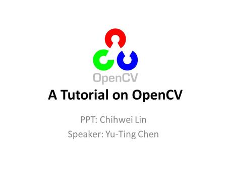 PPT: Chihwei Lin Speaker: Yu-Ting Chen