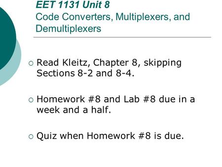 EET 1131 Unit 8 Code Converters, Multiplexers, and Demultiplexers