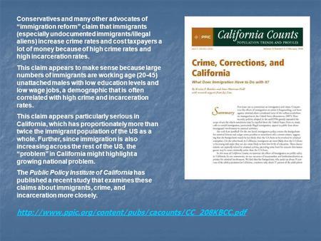 Conservatives and many other advocates of “immigration reform” claim that immigrants (especially undocumented immigrants/illegal aliens) increase crime.