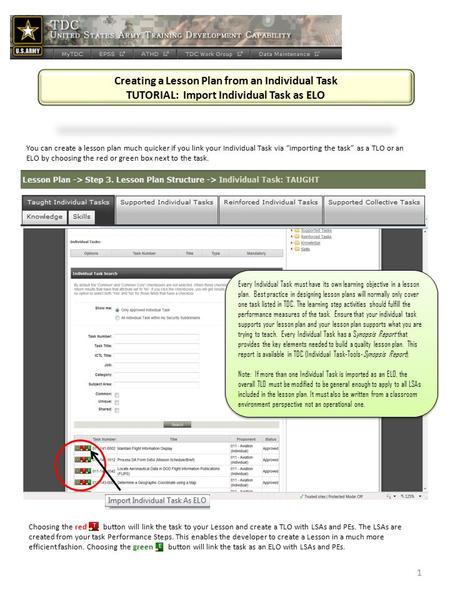 1 You can create a lesson plan much quicker if you link your Individual Task via “importing the task” as a TLO or an ELO by choosing the red or green box.