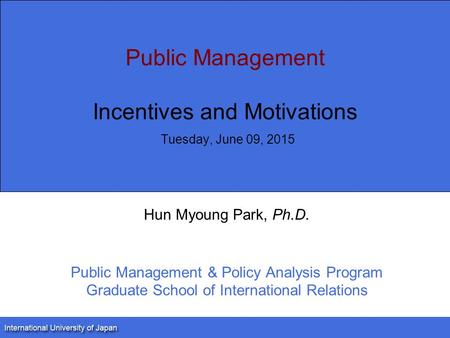 Public Management Incentives and Motivations Sunday, April 16, 2017