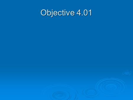 Objective 4.01. Educational and Career Exploration  Evaluate career information in relation to career goals.  4.01 Apply career research skills to access.