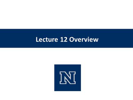 Lecture 12 Overview. UDP Connected mode A UDP socket can be used in a call to connect() This simply tells the O.S. the address of the peer No handshake.