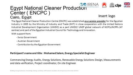 Building energy businesses: Knowledge sharing workshop with business incubators & entrepreneurs from Asia & Africa Egypt National Cleaner Production Center.