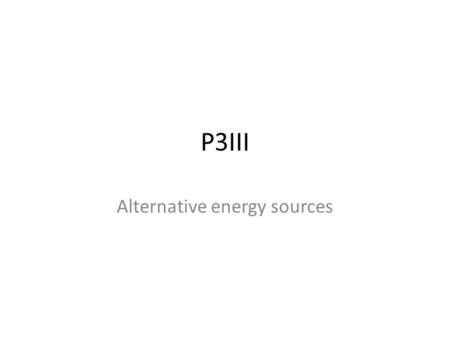 Alternative energy sources