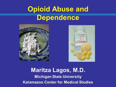 Opioid Abuse and Dependence