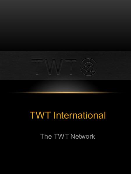 TWT International The TWT Network. TWT - Trans World Technologies About TWT Trans World Technologies (TWT) is an internationally experienced network of.