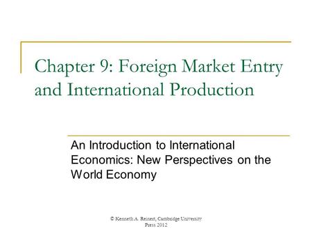 Chapter 9: Foreign Market Entry and International Production