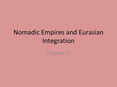 Nomadic Empires and Eurasian Integration