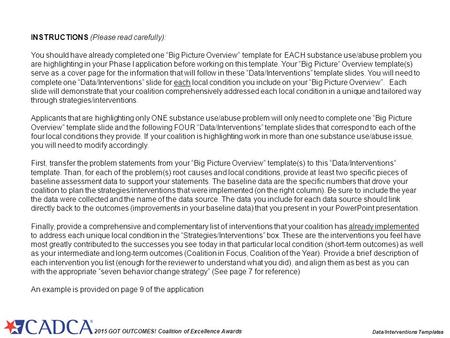 2015 GOT OUTCOMES! Coalition of Excellence Awards Data/Interventions Templates INSTRUCTIONS (Please read carefully): You should have already completed.