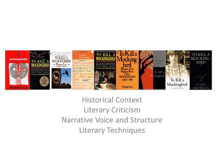 Historical Context Literary Criticism Narrative Voice and Structure Literary Techniques.