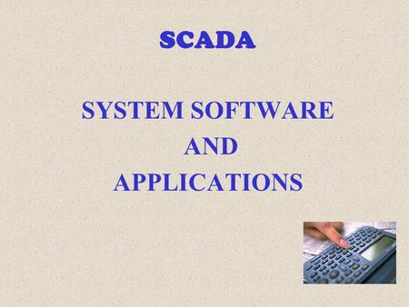 SCADA SYSTEM SOFTWARE AND APPLICATIONS. Jurisdiction of Load Despatch Centers NLDC: Apex body to ensure integrated operation of National Power System.