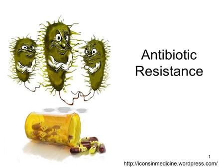 Antibiotic Resistance 1