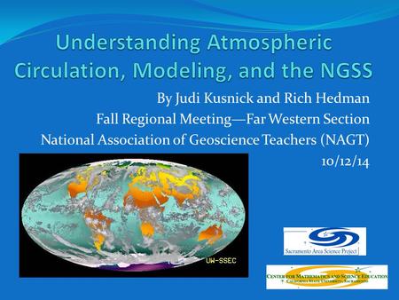 By Judi Kusnick and Rich Hedman Fall Regional Meeting—Far Western Section National Association of Geoscience Teachers (NAGT) 10/12/14.