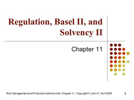 Regulation, Basel II, and Solvency II