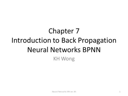 Chapter 7 Introduction to Back Propagation Neural Networks BPNN